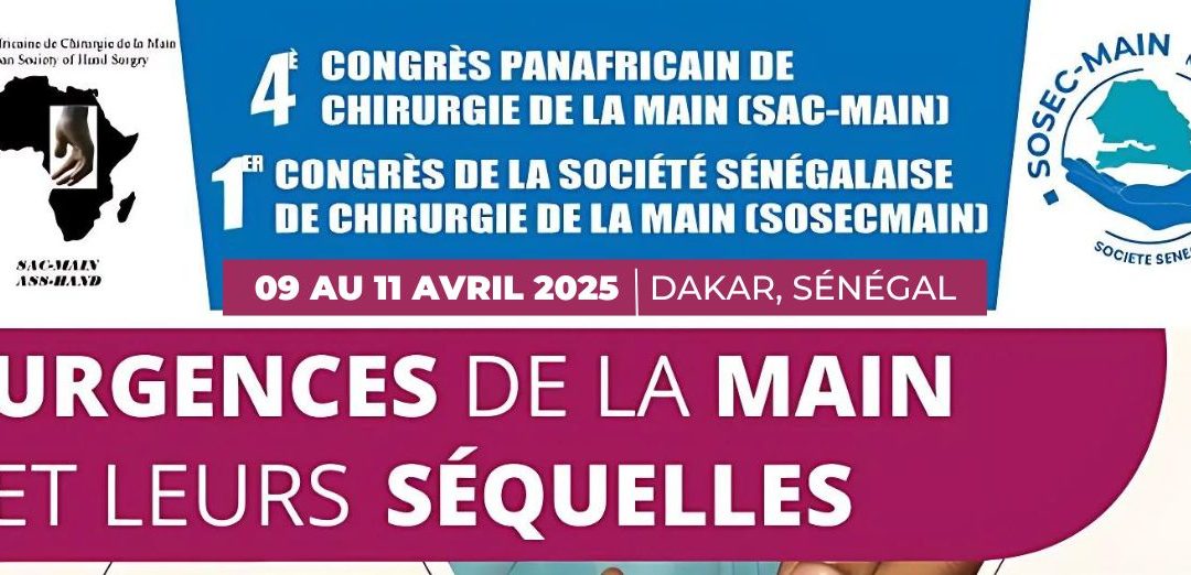 1ᵉ CONGRÈS DE LA SOCIÉTÉ SÉNÉGALAISE DE CHIRURGIE DE LA MAIN (SOSECMAIN)